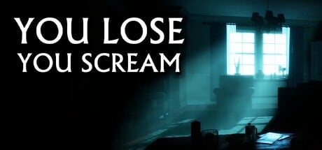 YOU LOSE YOU SCREAM