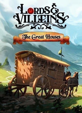 Lords and Villeins: The Great Houses